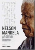 Arquivo íntimo  biografia de Nelson Mandela
